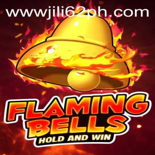 Flaming Bells: A New Adventure Awaits with JiLi62